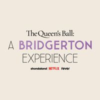 Thumbnail for The Queen's Ball: A Bridgerton Experience